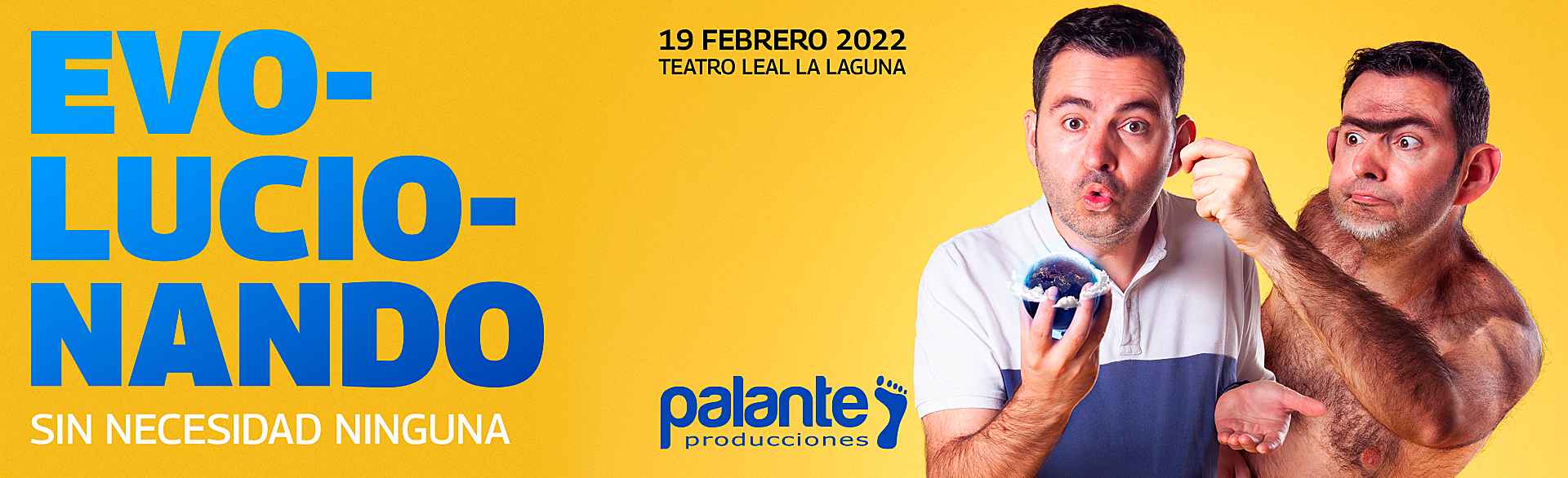 Evolucionando sin necesidad ninguna, fecha primer espectáculo